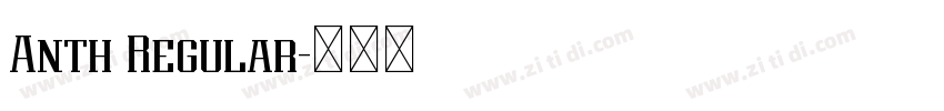 Anth Regular字体转换 Anth Regular字体转换
